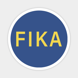 Fika single word for the swedish coffee break Magnet